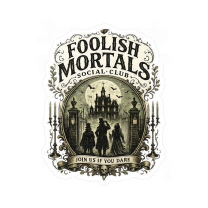 Foolish Mortals Social Club Kiss-Cut Vinyl Decal — Haunted Mansion Vintage Sticker
